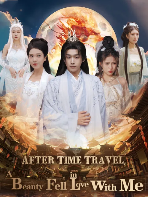 After Time Travel, a Beauty Fell in Love with Me(English dubbed version) poster