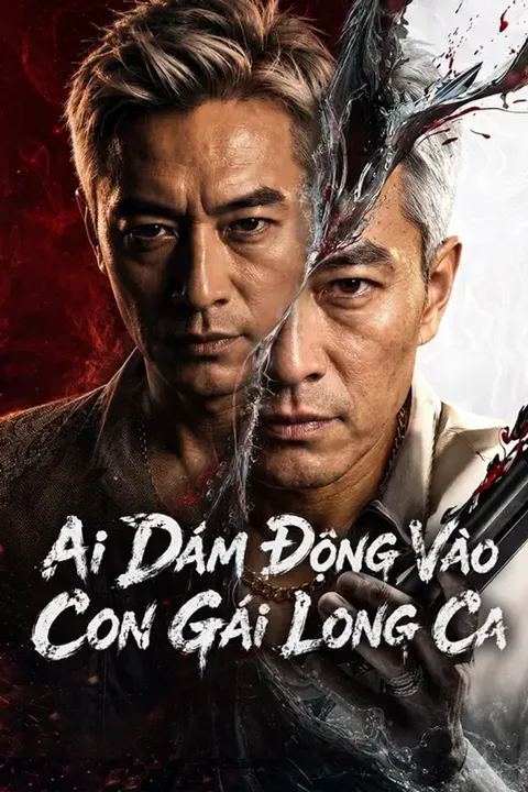 Poster Ai Dám Động Vào Con Gái Long Ca