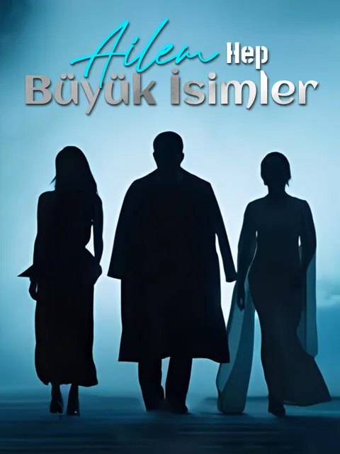 Ailem Hep Büyük İsimler afişi