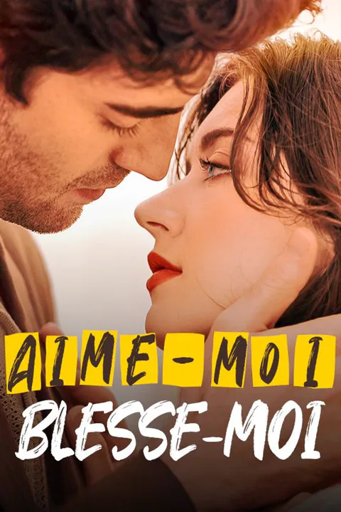 Affiche d’Aime-moi, Blesse-moi