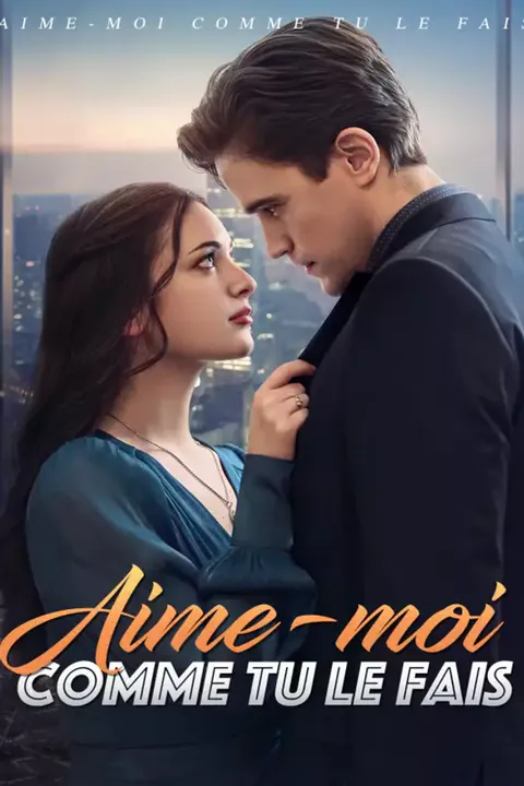 Affiche d’Aime-moi comme tu le fais