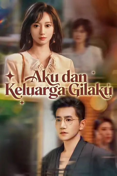 Poster Aku dan Keluarga Gilaku