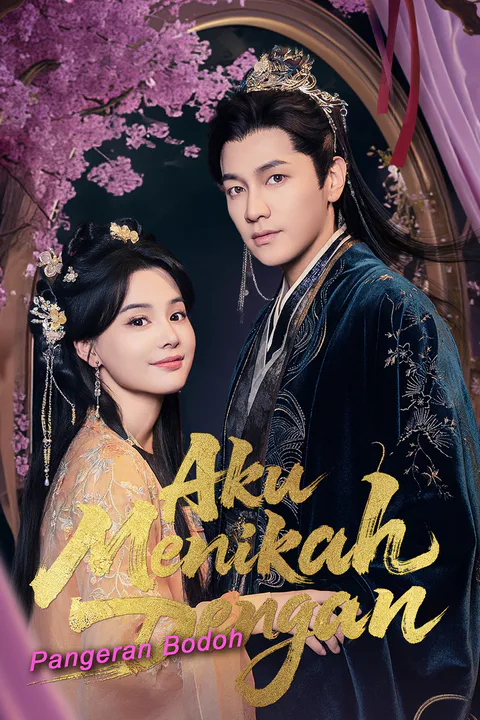 Poster Aku Menikah Dengan Pangeran Bodoh