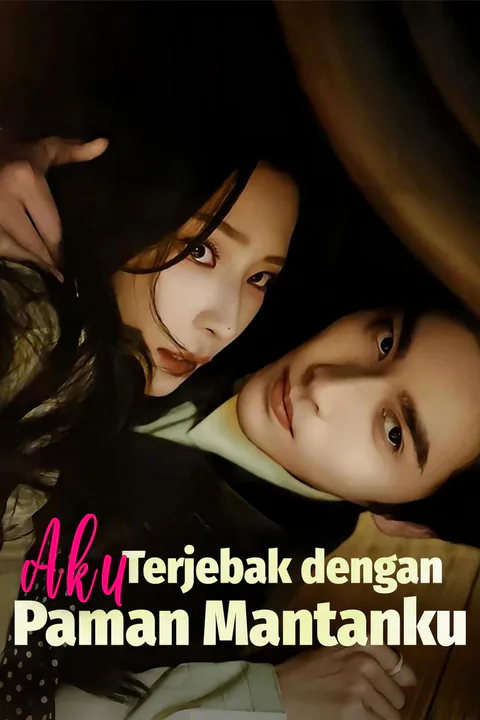 Poster Aku Terjebak dengan Paman Mantanku