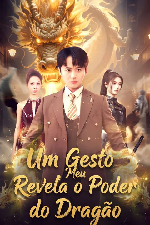 Póster de Al levantar la mano, soy el poder del dragón