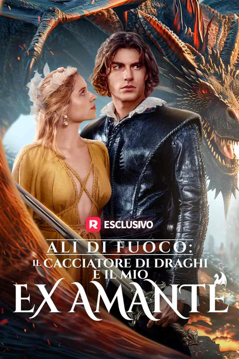 Locandina di Ali di fuoco: il cacciatore di draghi è il mio ex amante
