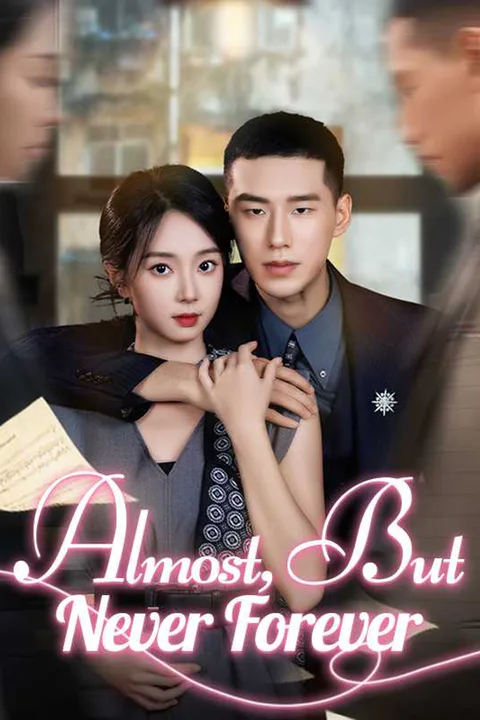 Almost, But Never Forever poster