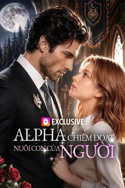 Poster Alpha Chiếm Đoạt, Nuôi Con Của Người (Lồng tiếng)