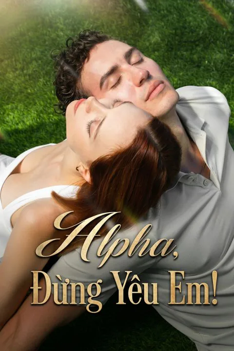 Poster Alpha, Đừng Yêu Em!