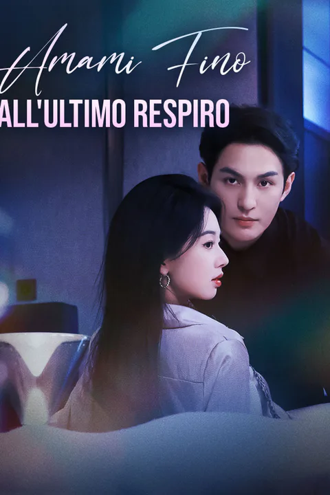 Locandina di Amami Fino all'Ultimo Respiro