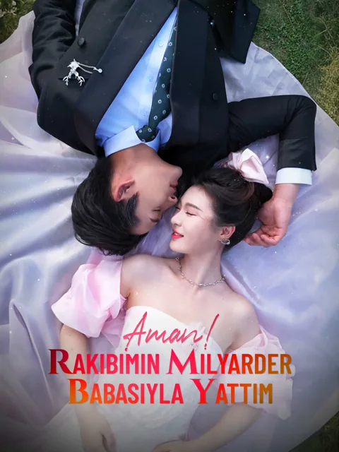 Aman! Rakibimin Milyarder Babasıyla Yattım afişi