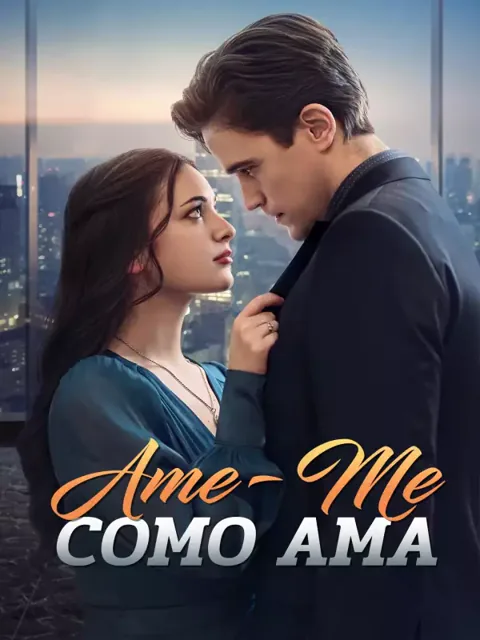 Pôster de Ame-Me Como Ama