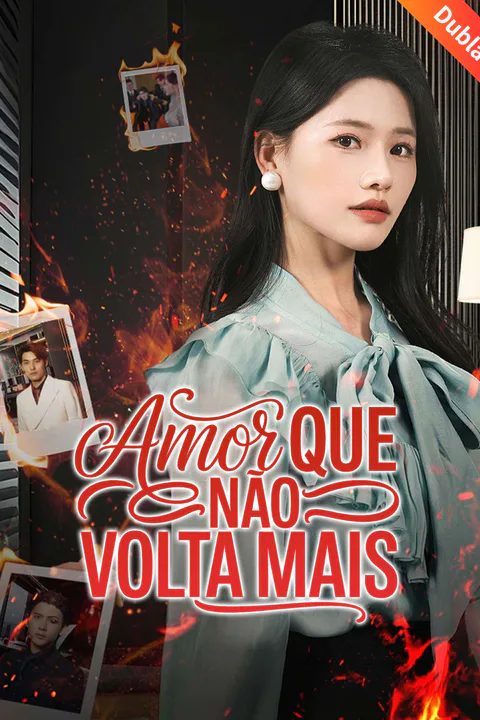 Pôster de (Dublado) Amor que Não Volta Mais