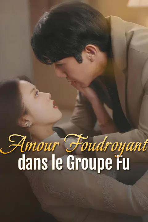 Affiche d’Amour Foudroyant dans le Groupe Fu