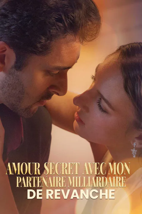 Affiche d’Amour Secret avec Mon Partenaire Milliardaire de Revanche