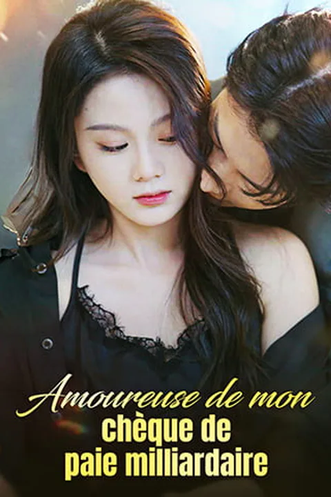 Affiche d’Amoureuse de mon chèque de paie milliardaire