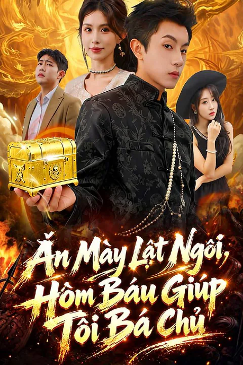 Poster Ăn Mày Lật Ngôi, Hòm Báu Giúp Tôi Bá Chủ