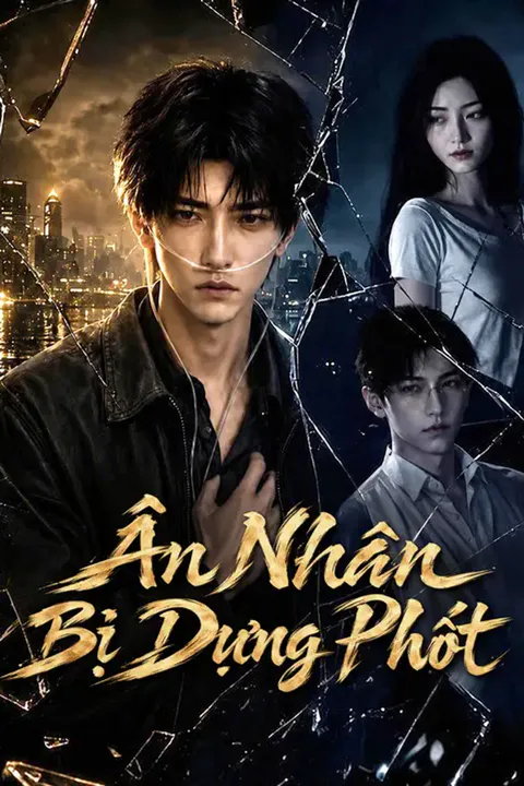 Poster Ân Nhân Bị Dựng Phốt