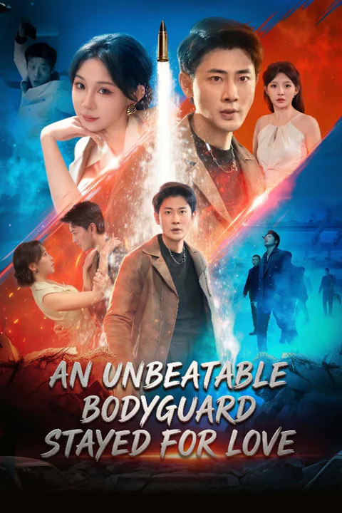 An Unbeatable Bodyguard Stayed for Love poster