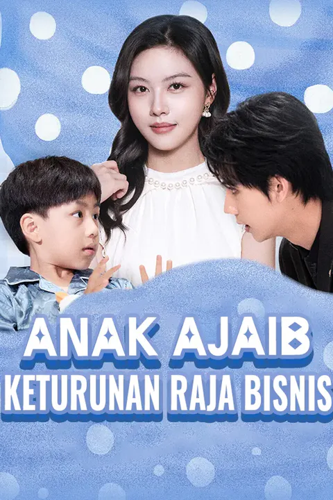 Poster Anak Ajaib Keturunan Raja Bisnis