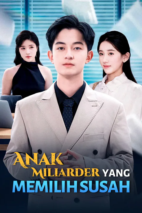 Poster Anak Miliarder yang Memilih Susah