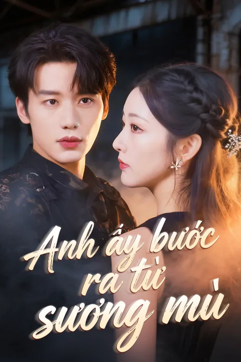 Poster Anh ấy bước ra từ sương mù