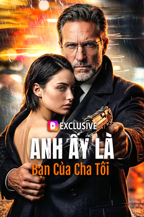 Poster Anh Ấy Là Bạn Của Cha Tôi