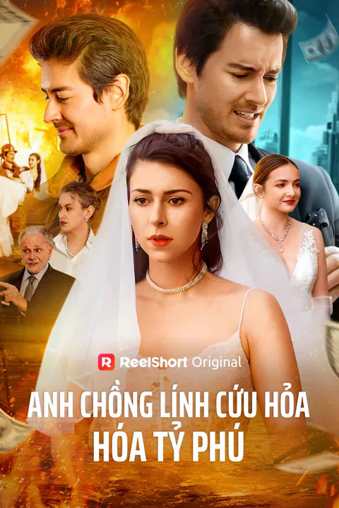 Poster Anh Chồng Lính Cứu Hỏa Hóa Tỷ Phú