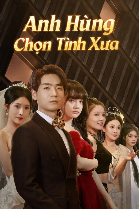 Poster Anh Hùng Chọn Tình Xưa