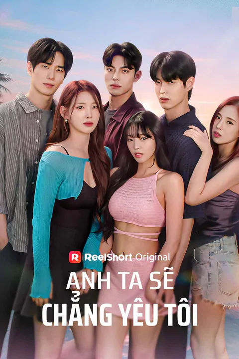 Poster Anh Ta Sẽ Chẳng Yêu Tôi