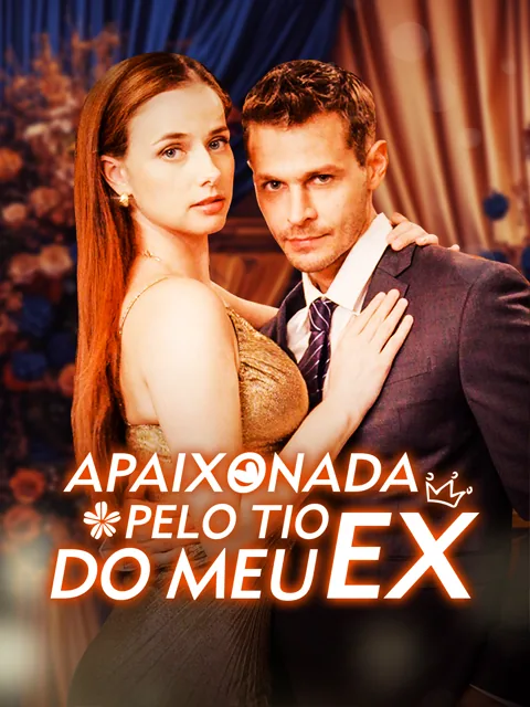 Pôster de Apaixonada pelo Tio do Meu Ex