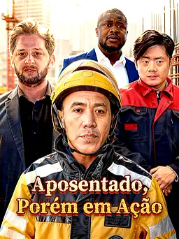 Pôster de Aposentado, Porém em Ação
