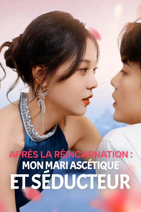 Affiche d’Après la Réincarnation : Mon Mari Ascétique et Séducteur