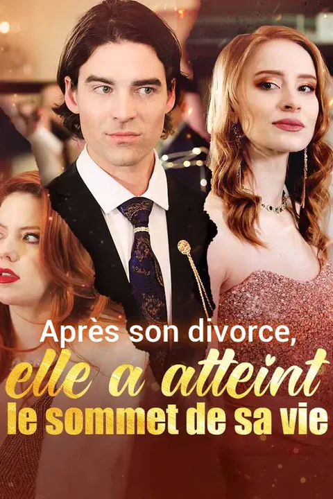 Affiche d’Après son divorce, elle a atteint le sommet de sa vie