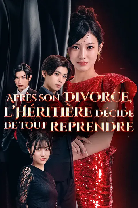 Affiche d’Après son Divorce, l’Héritière décide de tout reprendre