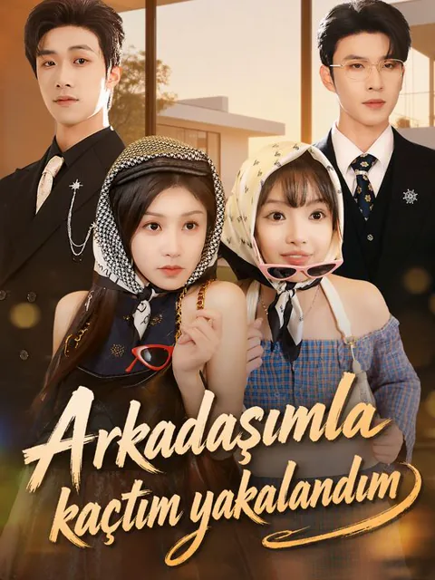 Arkadaşımla kaçtım yakalandım afişi