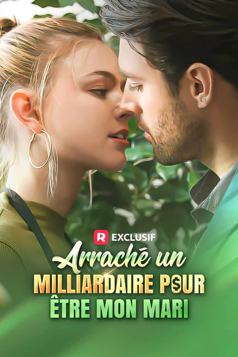 Affiche d’Arraché un milliardaire pour être mon mari