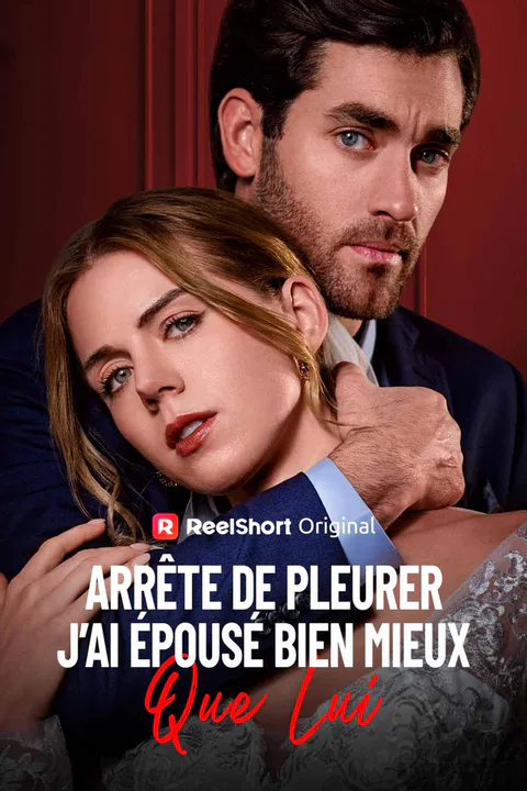 Affiche d’Arrête de Pleurer, j’ai Épousé bien Mieux que Lui