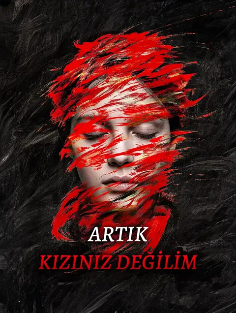 ARTIK KIZINIZ DEĞİLİM afişi