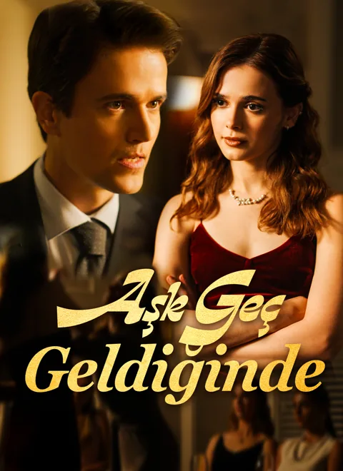 Aşk Geç Geldiğinde afişi