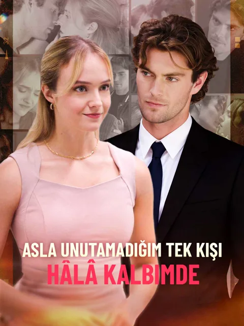Asla Unutamadığım Tek Kişi Hâlâ Kalbimde afişi
