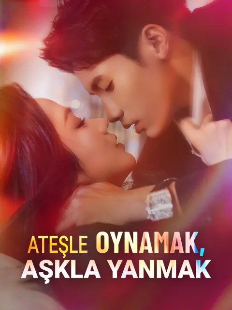 Ateşle Oynamak, Aşkla Yanmak afişi
