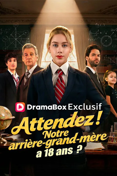 Affiche d’Attendez ! Notre arrière-grand-mère a 18 ans ?