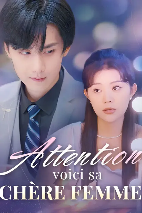 Affiche d’Attention, voici sa chère femme