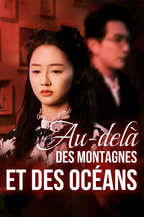 Affiche d’Au-delà des montagnes et des océans