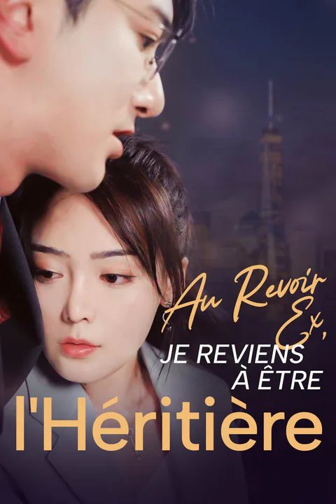 Affiche d’Au Revoir Ex, Je Reviens à Être l'Héritière