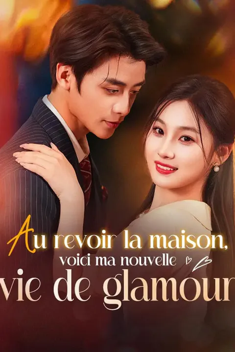 Affiche d’Au revoir la maison, voici ma nouvelle vie de glamour