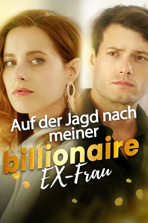 Poster von Auf der Jagd nach meiner billionaire EX-Frau