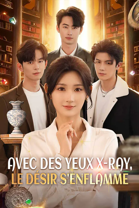 Affiche d’Avec des Yeux X-Ray, le Désir S'Enflamme