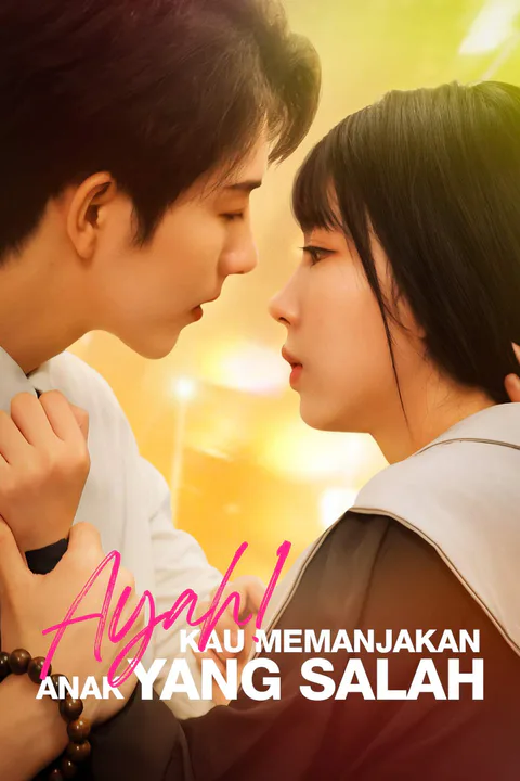 Poster Ayah! Kau Memanjakan Anak yang Salah